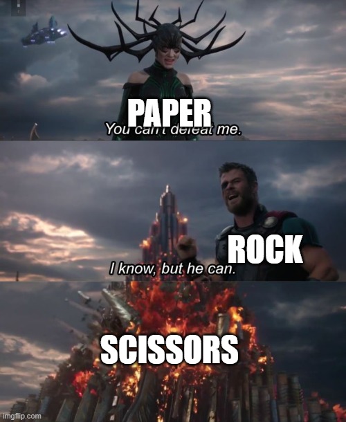 Rock Paper Scissors SHOOT | PAPER; ROCK; SCISSORS | image tagged in you can't defeat me,rock paper scissors,rock,paper,scissors | made w/ Imgflip meme maker