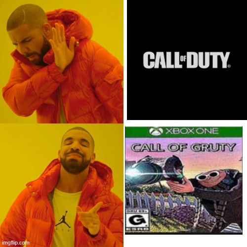 I found the best game ever | image tagged in memes,drake hotline bling,gru,call of duty | made w/ Imgflip meme maker