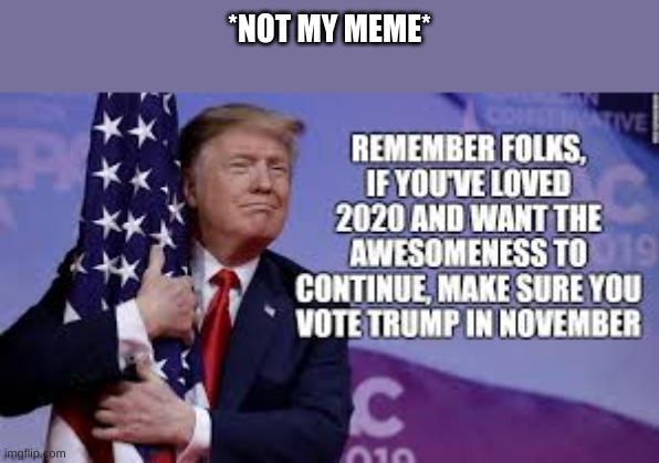 2020 is awesome | *NOT MY MEME* | image tagged in joe biden 2020,politicstoo | made w/ Imgflip meme maker