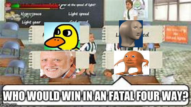 School Days Question | WHO WOULD WIN IN AN FATAL FOUR WAY? | image tagged in school days question | made w/ Imgflip meme maker