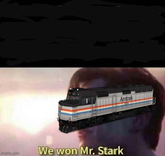 We won Mr. Stark | image tagged in we won mr stark | made w/ Imgflip meme maker