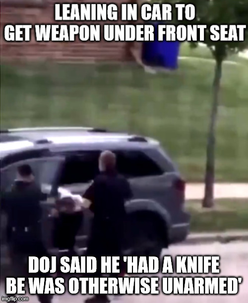 DOJ SAID HE 'HAD A KNIFE BE WAS OTHERWISE UNARMED' | made w/ Imgflip meme maker