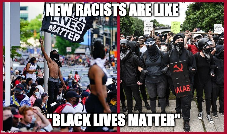 NEW RACISTS ARE LIKE "BLACK LIVES MATTER" | made w/ Imgflip meme maker