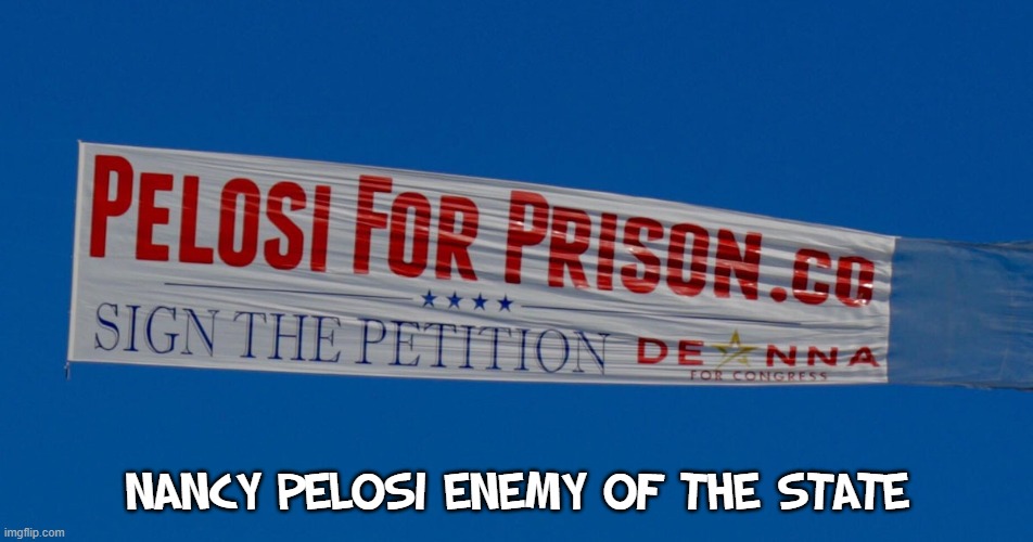 Lock her up! | NANCY PELOSI ENEMY OF THE STATE | image tagged in nancy pelosi | made w/ Imgflip meme maker