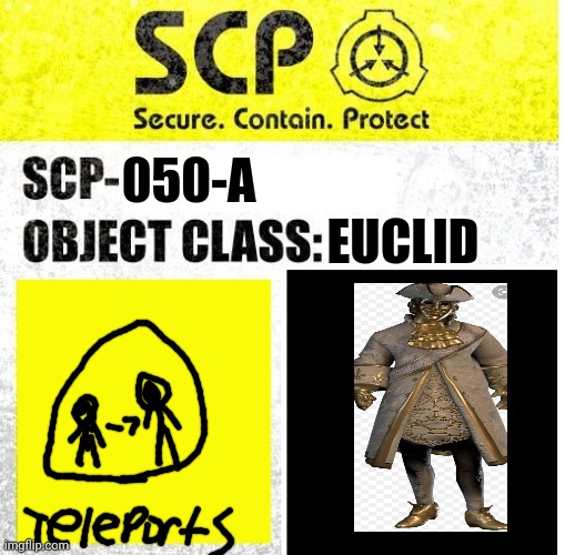 SCP Sign Generator | EUCLID; 050-A | image tagged in scp sign generator | made w/ Imgflip meme maker