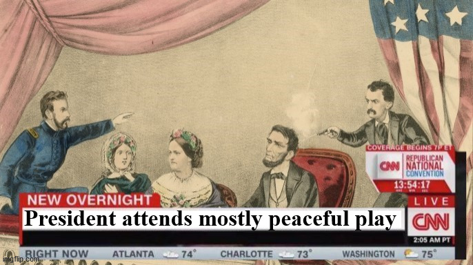 President attends mostly peaceful play | image tagged in cnn,mostly peaceful | made w/ Imgflip meme maker