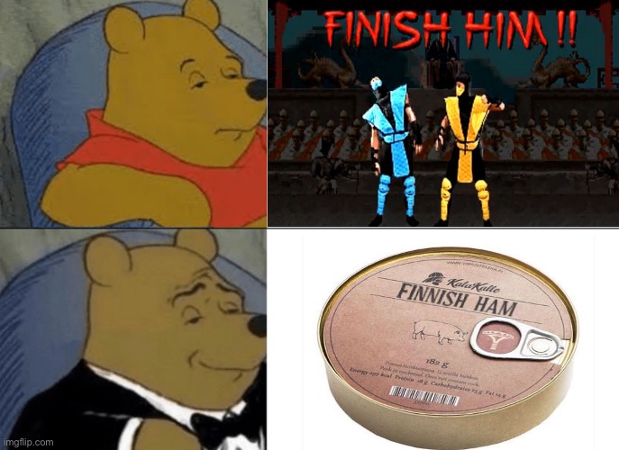 Close enough. | image tagged in memes,tuxedo winnie the pooh,ham,funny | made w/ Imgflip meme maker