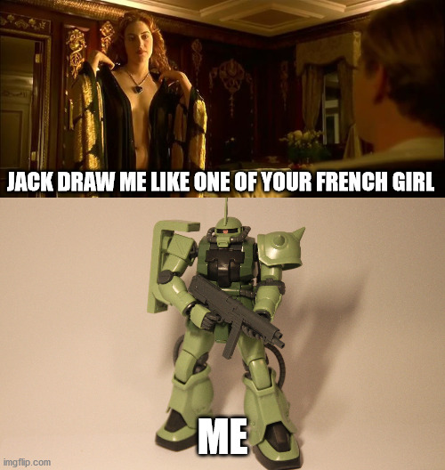 Draw me like a Zaku | JACK DRAW ME LIKE ONE OF YOUR FRENCH GIRL; ME | image tagged in draw me like one of your french girls,gundam,anime,animeme | made w/ Imgflip meme maker