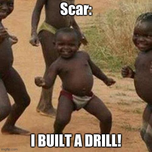 Hermitcraft memes | Scar:; I BUILT A DRILL! | image tagged in memes,third world success kid | made w/ Imgflip meme maker