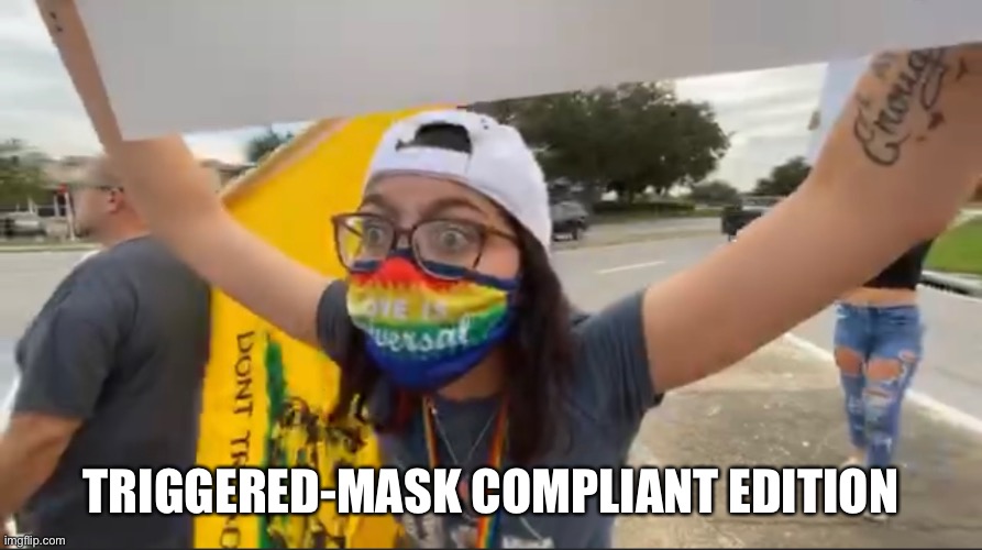 TRIGGERED-MASK COMPLIANT EDITION | made w/ Imgflip meme maker