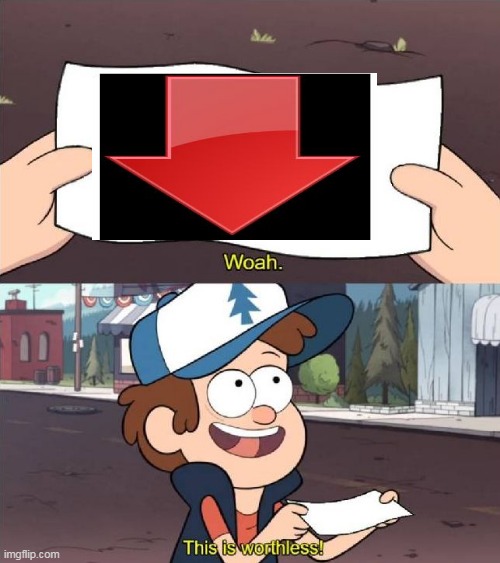 If You Think About It | image tagged in dipper worthless | made w/ Imgflip meme maker