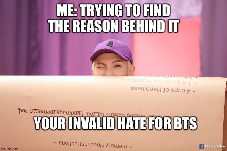 To zero | ME: TRYING TO FIND THE REASON BEHIND IT; YOUR INVALID HATE FOR BTS | made w/ Imgflip meme maker