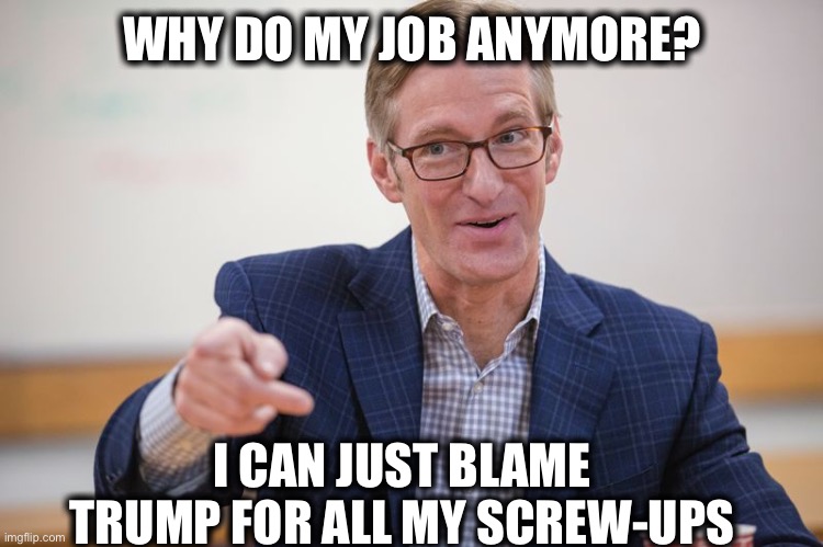 Ted Wheeler | WHY DO MY JOB ANYMORE? I CAN JUST BLAME TRUMP FOR ALL MY SCREW-UPS | image tagged in ted wheeler hypocrite,portland,trump,democrat,memes | made w/ Imgflip meme maker
