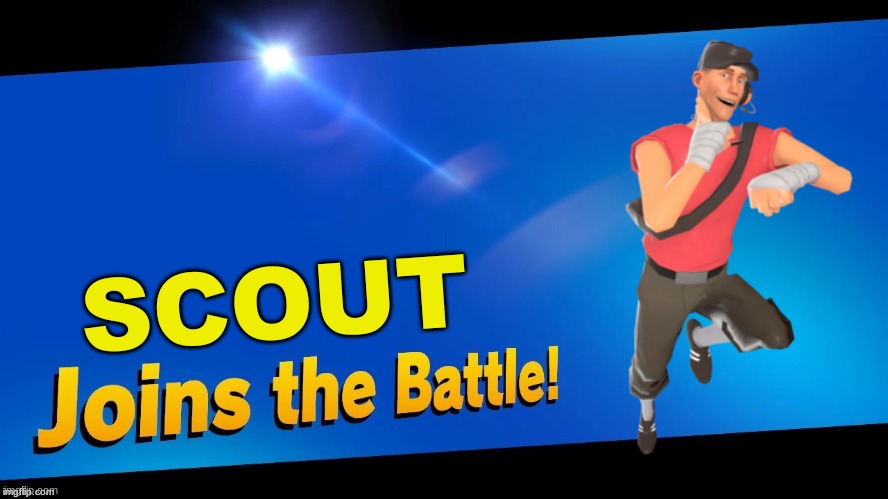 He's ready to bonk them all | SCOUT | image tagged in blank joins the battle,scout,tf2,super smash bros | made w/ Imgflip meme maker
