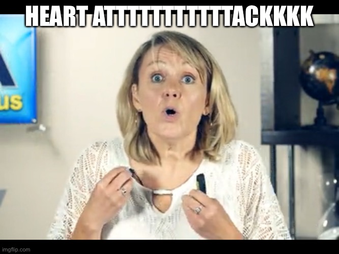 heart attacks be like | HEART ATTTTTTTTTTTACKKKK | image tagged in oof,heart attack | made w/ Imgflip meme maker