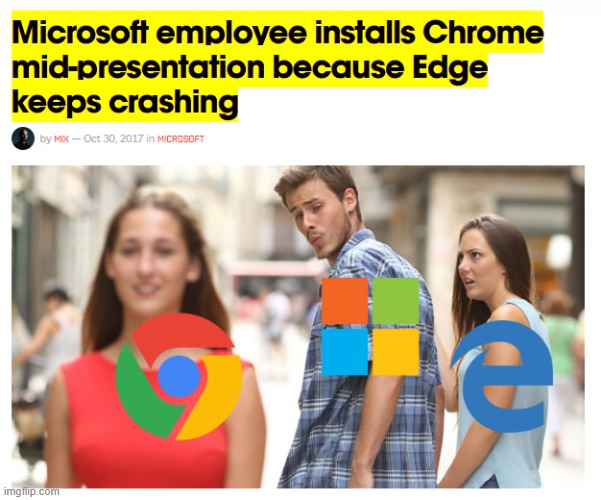 Bill gates has banished you to Google | image tagged in microsoft,edge,google chrome,funny,memes,distracted boyfriend | made w/ Imgflip meme maker