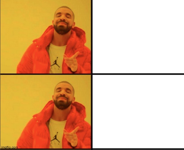 another new template, i hoep you will enjoy also this | image tagged in drake hotline only yes,remake,custom template,drake hotline approves,drake hotline | made w/ Imgflip meme maker