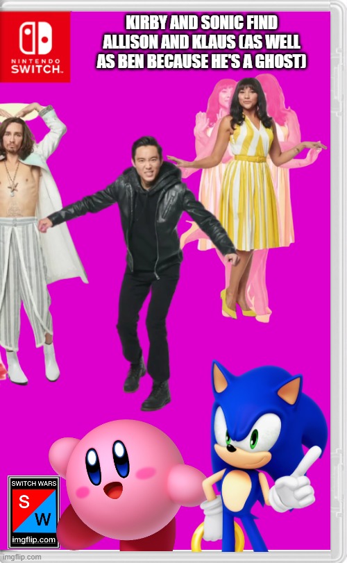 Sonic: Yes! | KIRBY AND SONIC FIND ALLISON AND KLAUS (AS WELL AS BEN BECAUSE HE'S A GHOST) | image tagged in switch wars template,sonic the hedgehog,kirby,umbrella academy | made w/ Imgflip meme maker