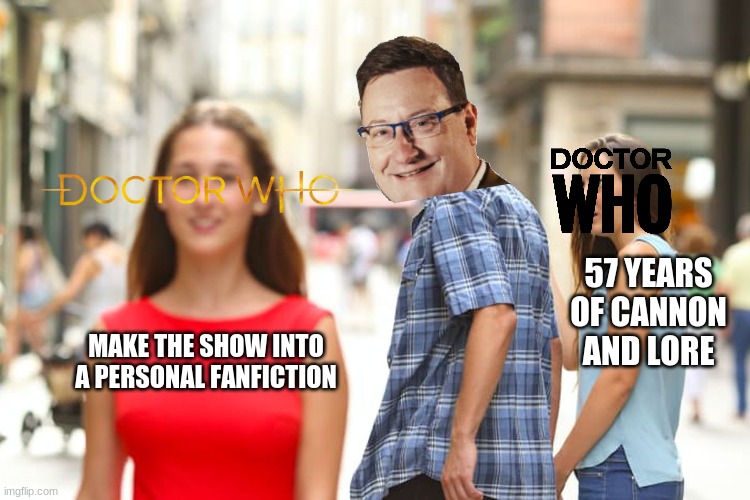 To me this is Chris Chibnall in a nutshell | 57 YEARS OF CANNON AND LORE; MAKE THE SHOW INTO A PERSONAL FANFICTION | image tagged in memes,doctor who,chris chibnall,dr who,series 12,timeless child | made w/ Imgflip meme maker