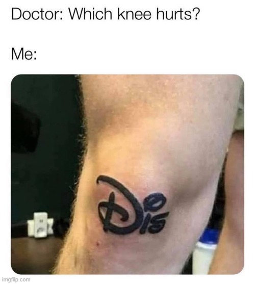 and i imagine it did hurt | image tagged in repost,disney,tattoos,tattoo,bad tattoos,hurt | made w/ Imgflip meme maker