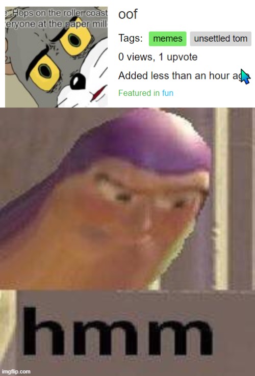 w a t | image tagged in buzz lightyear hmm | made w/ Imgflip meme maker