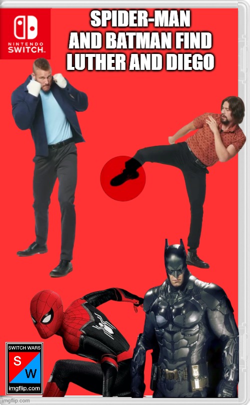 One to go.... | SPIDER-MAN AND BATMAN FIND LUTHER AND DIEGO | image tagged in switch wars template,umbrella academy,spider-man,batman | made w/ Imgflip meme maker