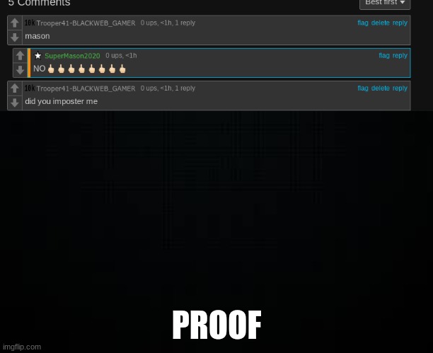 PROOF | image tagged in black | made w/ Imgflip meme maker