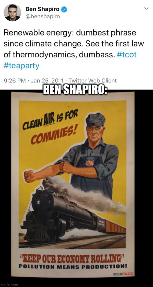 Does anything good come from this man? | BEN SHAPIRO: | image tagged in ben shapiro,communism,boomers,pollution | made w/ Imgflip meme maker