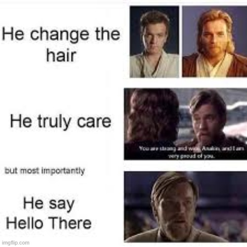 Why Hello There | image tagged in star wars prequels,memes | made w/ Imgflip meme maker