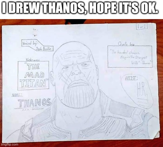 It's Thanos. | I DREW THANOS, HOPE IT'S OK. | image tagged in brimmuthafukinstone | made w/ Imgflip meme maker