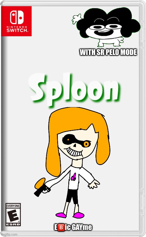Sploon | WITH SR PELO MODE; E🅱️ic GAYme | image tagged in nintendo switch,memes,funny,splatoon,sans,sr pelo | made w/ Imgflip meme maker