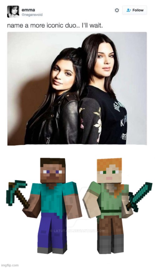 Name a more iconic duo | image tagged in minecraft | made w/ Imgflip meme maker