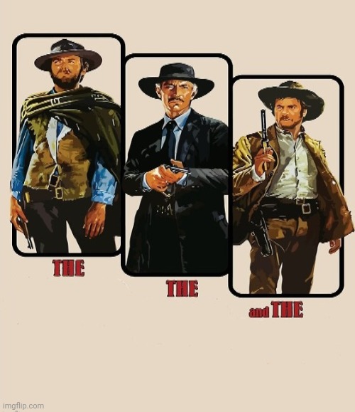 High Quality The Good The Bad And The Ugly Blank Meme Template