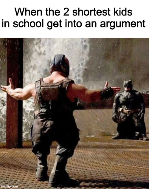 fgjkkjhjkkjb | When the 2 shortest kids in school get into an argument | image tagged in dfgythrc,gnjfujhkjht,rjnkmtrurgjkvb | made w/ Imgflip meme maker