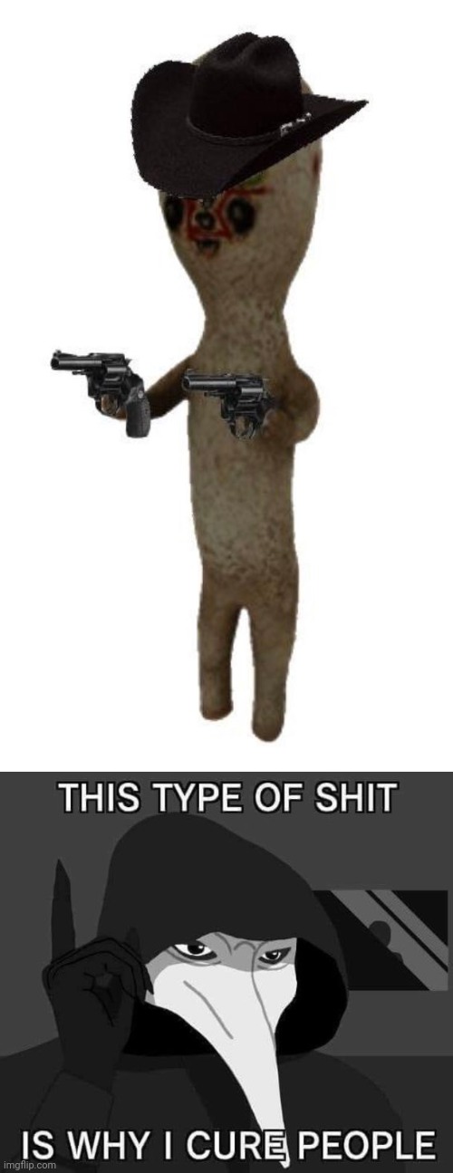 Cursed scp #2 | image tagged in scp-049 meme,scp 173,scp,scp 049,cowboy | made w/ Imgflip meme maker