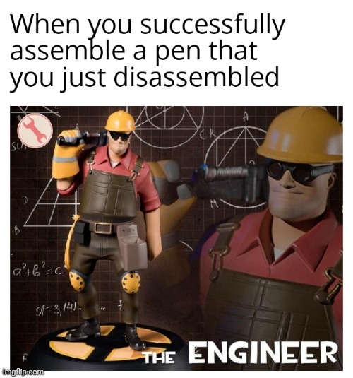 im the engineer | image tagged in engineer | made w/ Imgflip meme maker