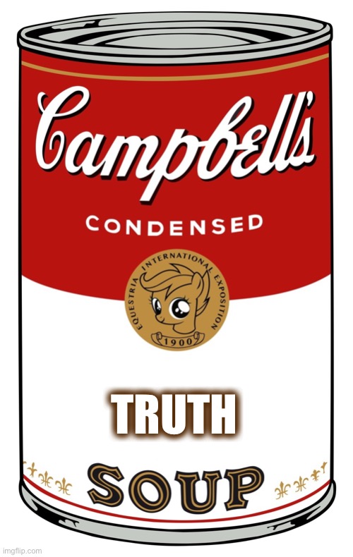 blank Campbell's soup can | TRUTH | image tagged in blank campbell's soup can | made w/ Imgflip meme maker