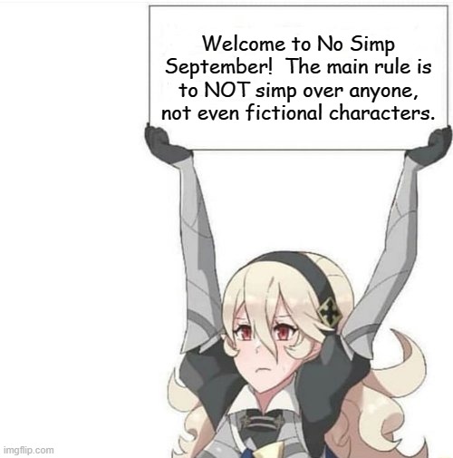#nosimpseptember | Welcome to No Simp September!  The main rule is to NOT simp over anyone, not even fictional characters. | image tagged in anime sign,anime,memes,september,simp | made w/ Imgflip meme maker