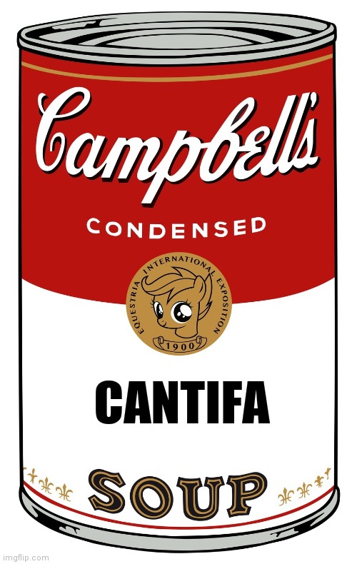 blank Campbell's soup can | CANTIFA | image tagged in blank campbell's soup can | made w/ Imgflip meme maker