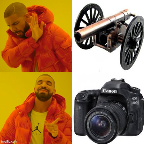 CANnON | image tagged in memes,drake hotline bling,canon | made w/ Imgflip meme maker