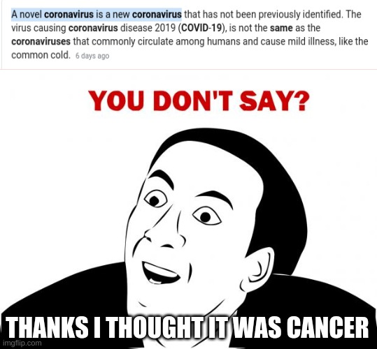 You Don't Say | THANKS I THOUGHT IT WAS CANCER | image tagged in memes,you don't say | made w/ Imgflip meme maker