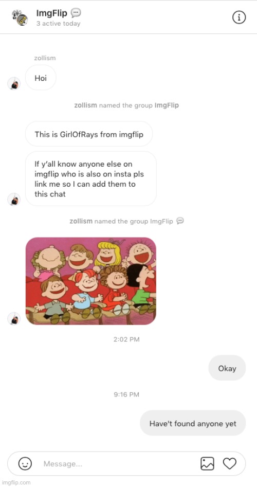 So if anyone has Instagram plz give link she's GirlOfRays if you didn't know | made w/ Imgflip meme maker