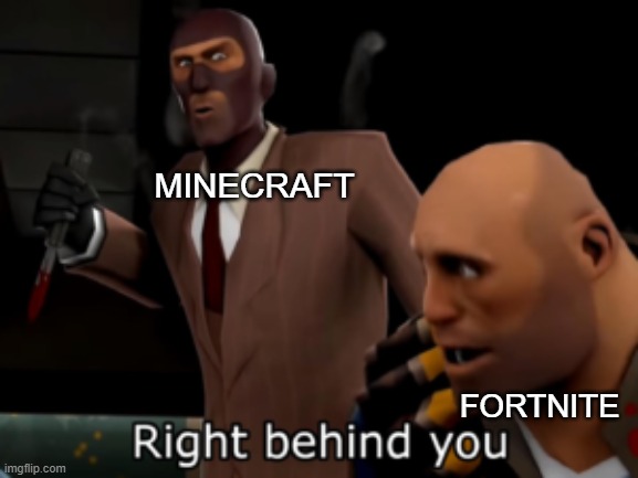 Minecraft | MINECRAFT; FORTNITE | image tagged in memes,pc gaming | made w/ Imgflip meme maker