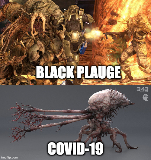 Flood vs virus | BLACK PLAUGE; COVID-19 | image tagged in halo spartan,master chief | made w/ Imgflip meme maker