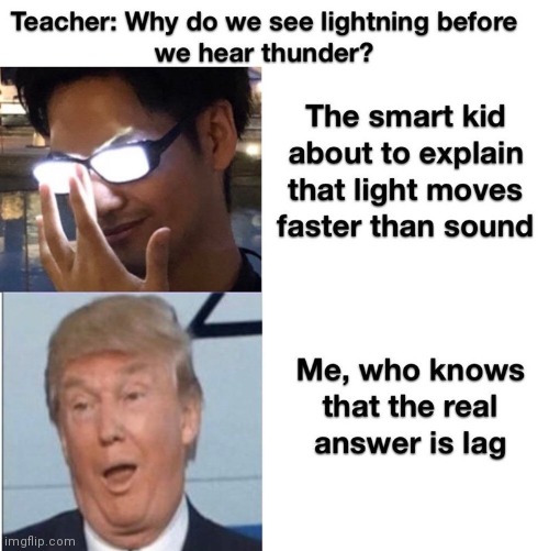 Dumb lag. | image tagged in memes,funny memes,trump | made w/ Imgflip meme maker