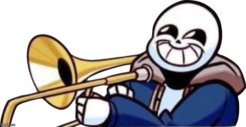 Trumpet sans | image tagged in trumpet sans | made w/ Imgflip meme maker