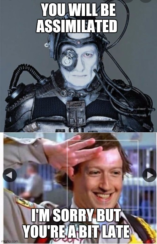 Fakebook | YOU WILL BE ASSIMILATED; I'M SORRY BUT YOU'RE A BIT LATE | image tagged in u will be assimilated,antisocial,funny memes,startrek | made w/ Imgflip meme maker