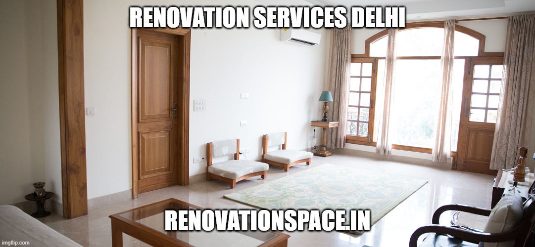 Renovation Services Delhi | RENOVATION SERVICES DELHI; RENOVATIONSPACE.IN | image tagged in home renovation,office renovation turnkey,home remodelling services,kitchen renovation service | made w/ Imgflip meme maker