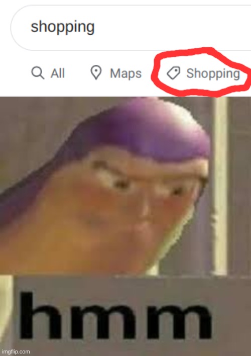 hmm | image tagged in buzz lightyear hmm,shopping,memes | made w/ Imgflip meme maker