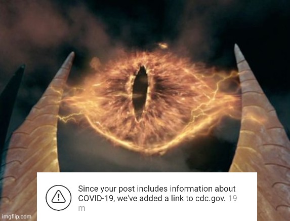 The eye of Sauron covid-19 | image tagged in plandemic,coronacoax,covidiots,nwo,internetcensorship | made w/ Imgflip meme maker